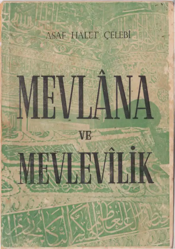 Mevlana ve Mevlevilik — Asaf Halet Çelebi