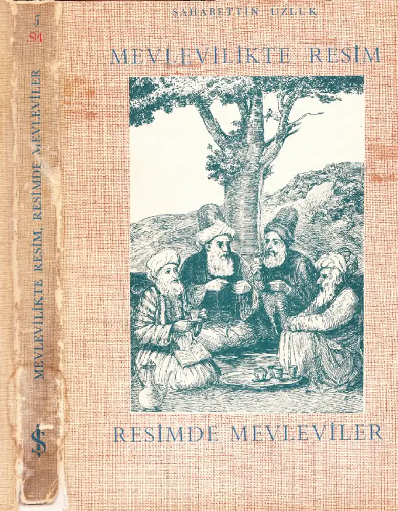 Mevlevilikte Resim Resimde Mevleviler — Şahabettin Uzluk