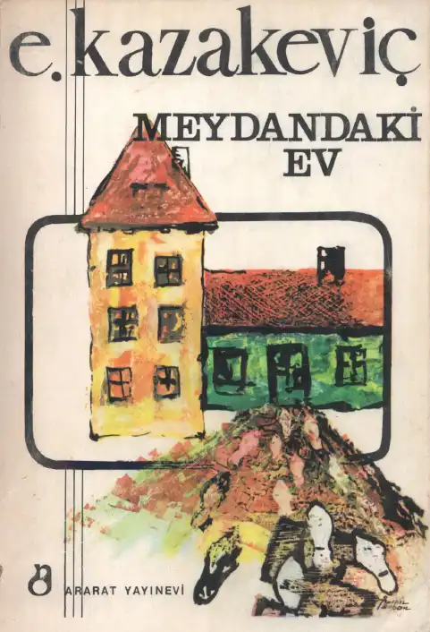 Meydandaki Ev — Emmanuil Kazakeviç