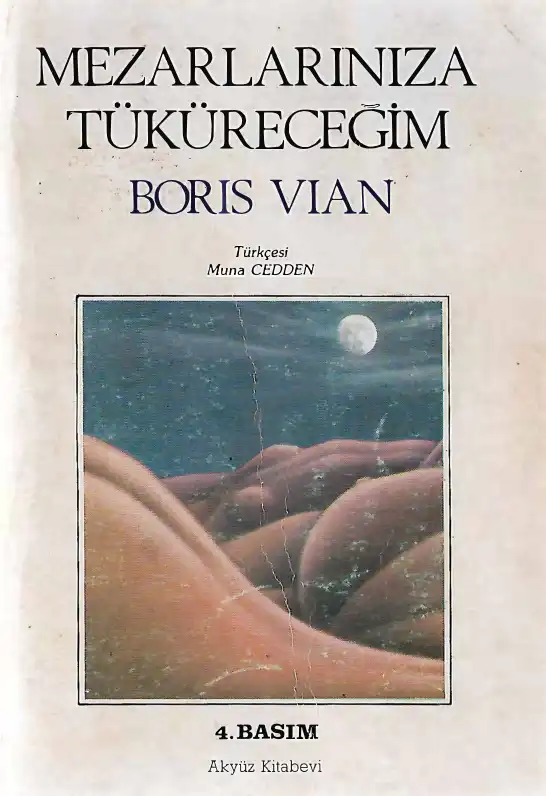 Mezarlarınıza Tüküreceğim — Boris Vian