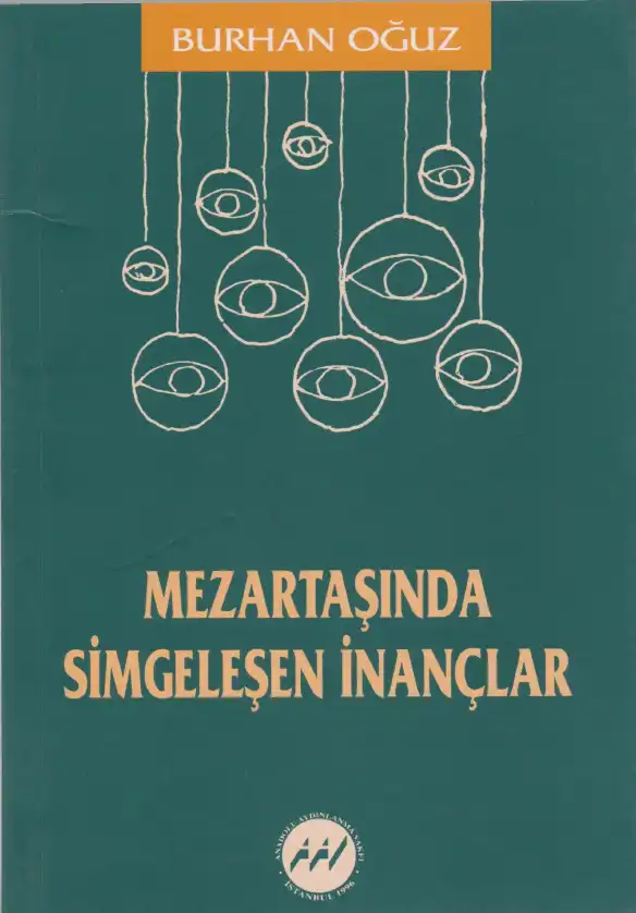 Mezartaşlarında Simgeleşen İnançlar — Burhan Oğuz