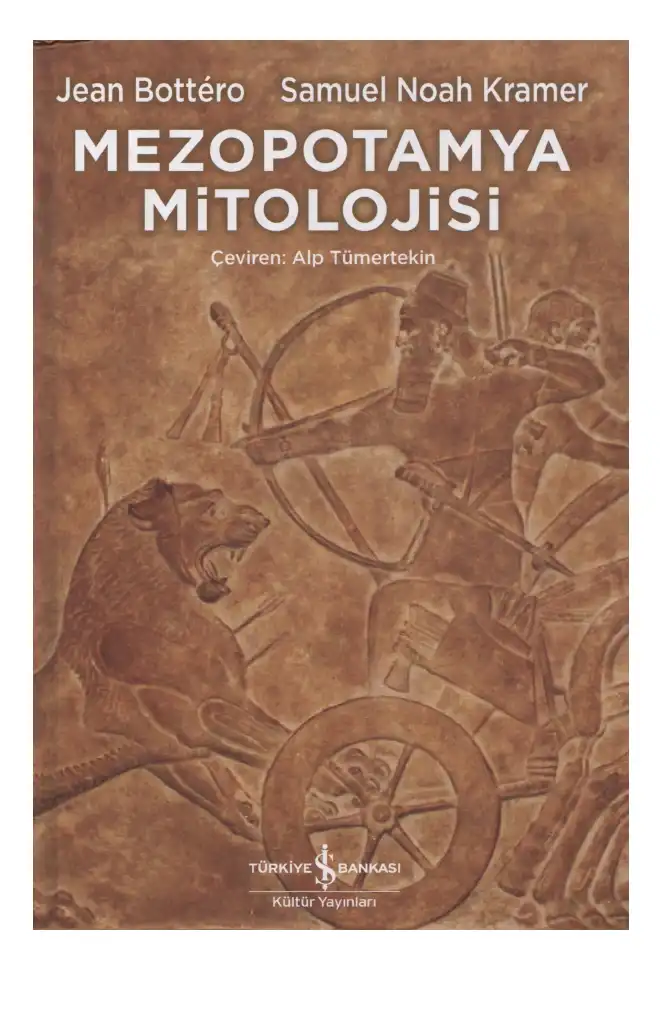 Mezopotamya Mitolojisi — Jean Bottero ve Samuel Noah Kramer