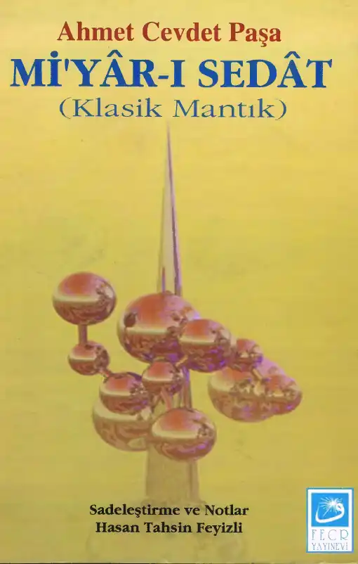 Mi'yâr-ı Sedât (Klasik Mantık) — Ahmet Cevdet Paşa