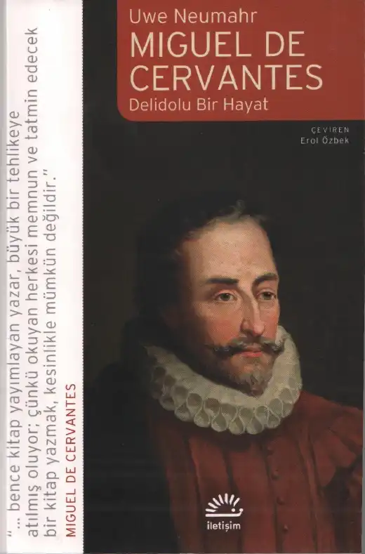 Miguel de Cervantes: Delidolu Bir Hayat — Uwe Neumahr