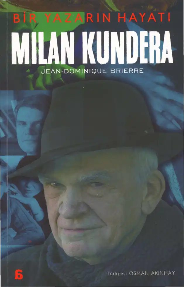 Milan Kundera: Bir Yazarın Hayatı — Jean-Dominique Brierre