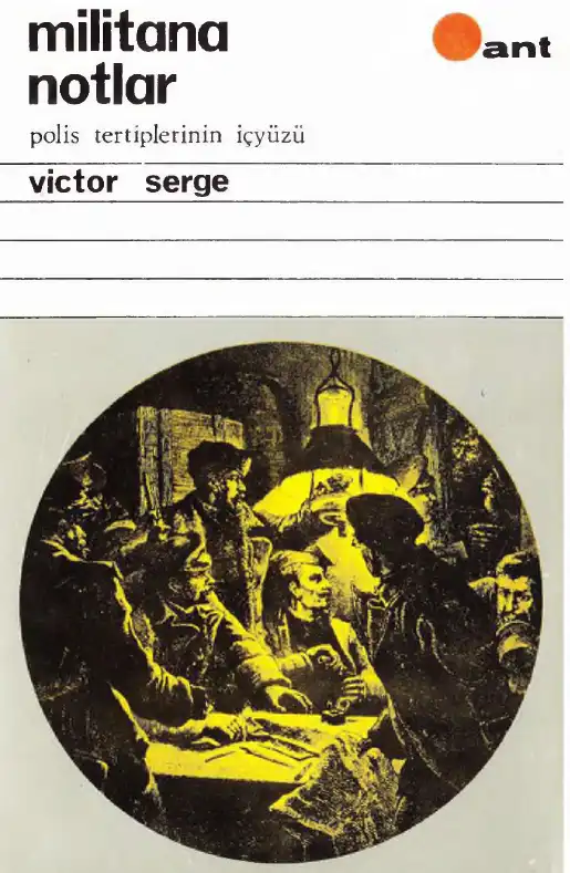 Militana Ant: Notlar - Polis Tertiplerinin İçyüzü — Victor Serge