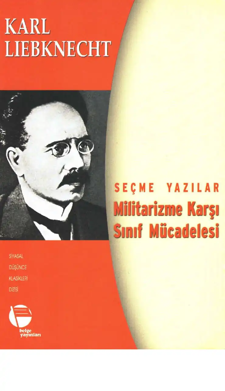 Militarizme Karşı Sınıf Mücadelesi Seçme Yazılar — Karl Liebknecht