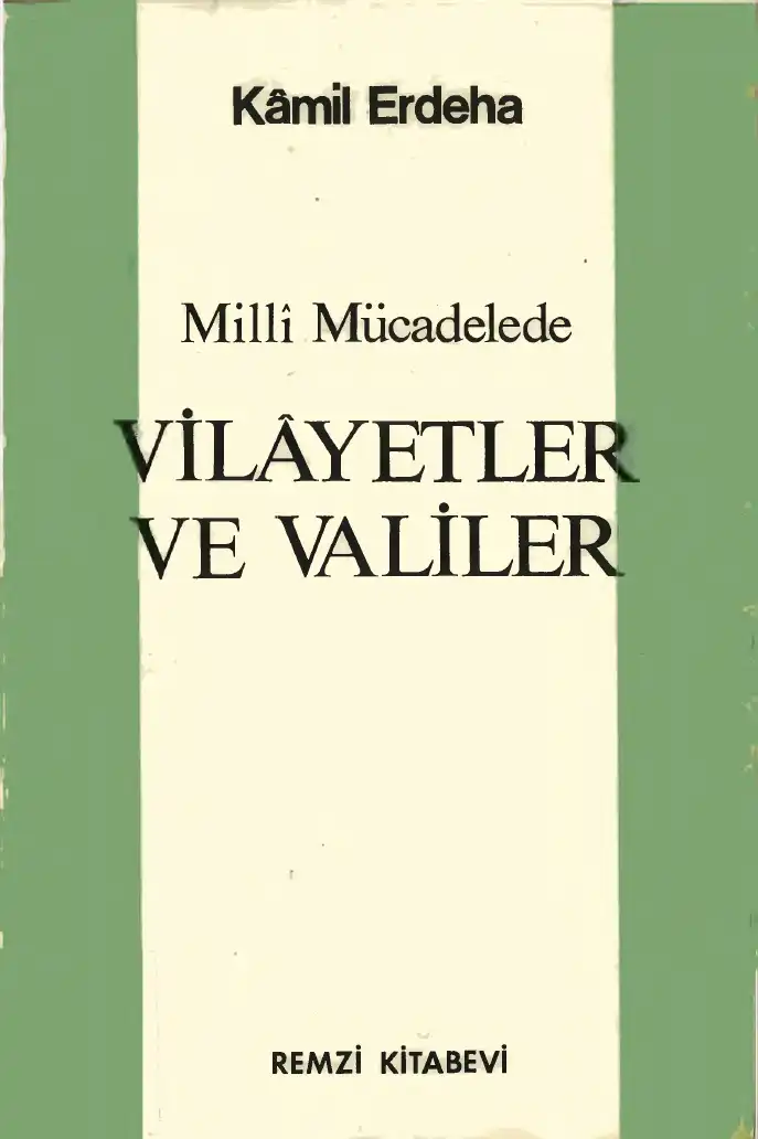 Millî Mücadelede Vilâyetler ve Valiler — Kâmil Erdeha