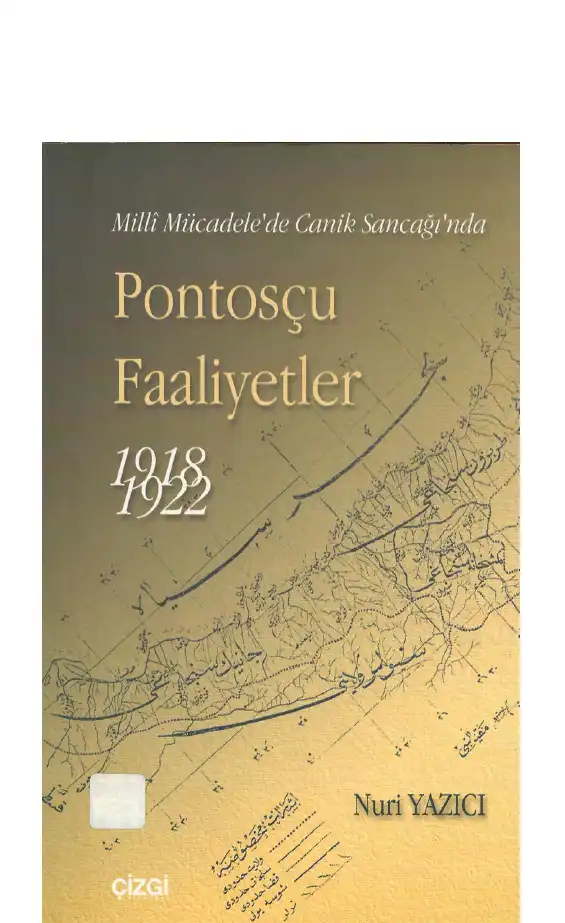 Milli Mücadele'de Canik Sancağı'nda Pontosçu Faaliyetler (1918-1922) — Nuri Yazıcı