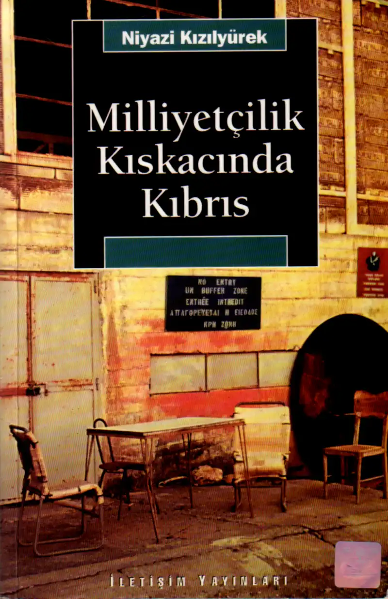 Milliyetçilik Kıskacında Kıbrıs — Niyazi Kızılyürek