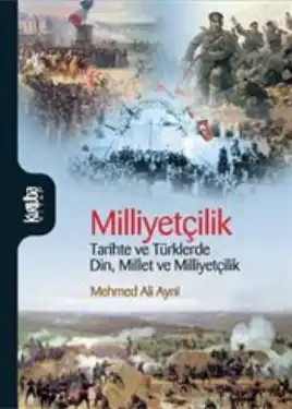 Milliyetçilik: Tarihte ve Türklerde Din, Millet ve Milliyetçilik — Mehmet Ali