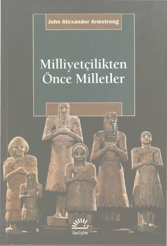 Milliyetçilikten Önce Milletler — John A. Armstrong