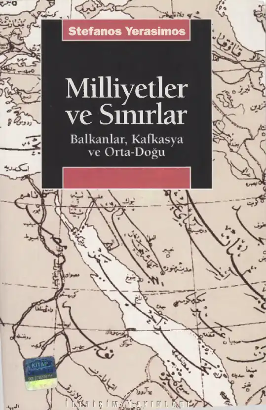 Milliyetler ve Sınırlar — Halil Berktay, Taner Akçam, Stefanos Yerasimos