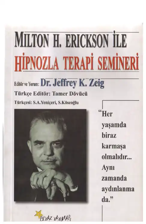 Milton H. Erickson ile Hipnozla Terapi Semineri — Jeffrey K. Zeig