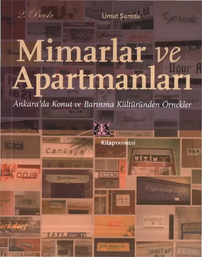 Mimarlar ve Apartmanları: Ankara'da Konut ve Barınma Kültüründen Örnekler — Umut Şumnu