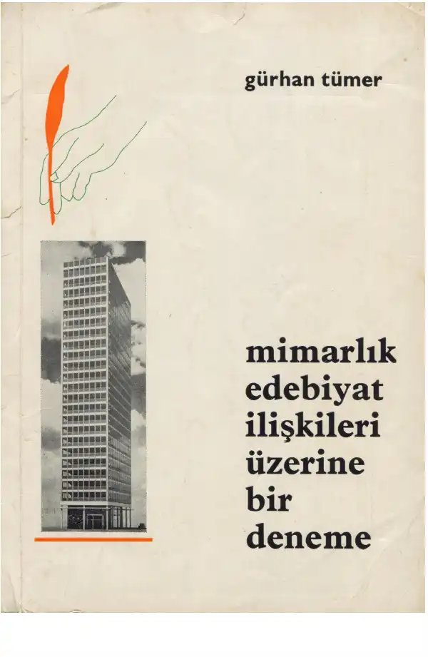 Mimarlık Edebiyat İlişkileri Üzerine Bir Deneme — Gürhan Tümer