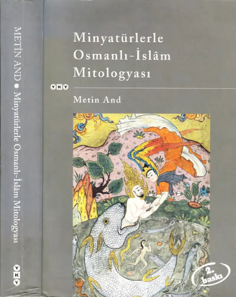 Minyatürlerle Osmanlı-İslâm Mitologyası — Metin And