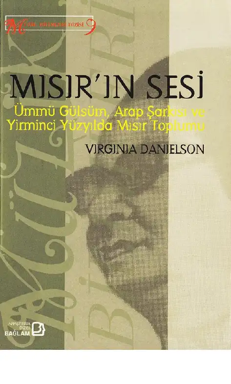 Mısır'ın Sesi: Ümmü Gülsüm, Arap Şarkısı ve Yirminci Yüzyılda Mısır Toplumu — Virginia Danielson