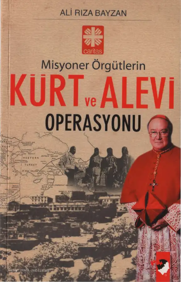 Misyoner Örgütlerin Kürt ve Alevi Operasyonu — Ali Rıza Bayzan