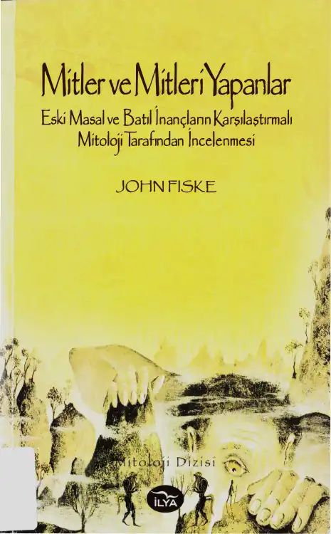 Mitler ve Mitleri Yapanlar — John Fiske