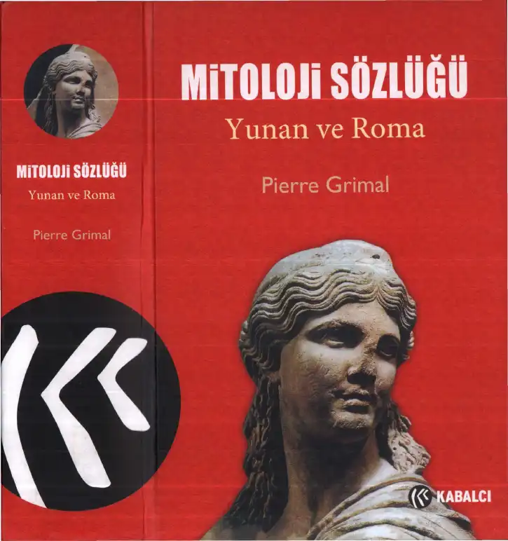 Mitoloji Sözlüğü: Yunan ve Roma — Pierre Grimal