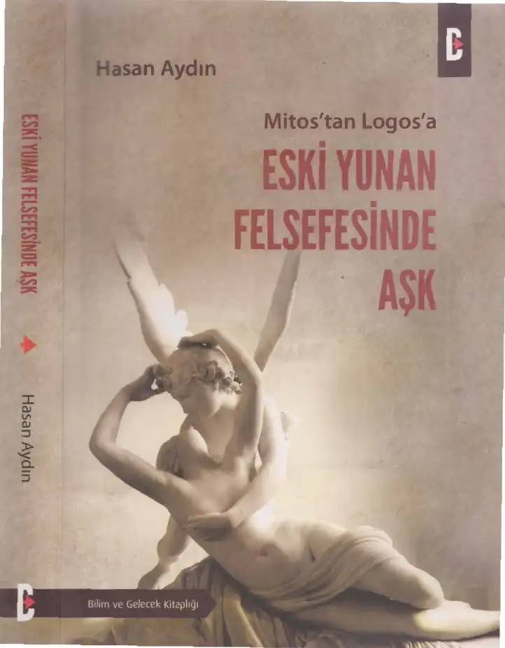 Mitos'tan Logos'a: Eski Yunan Felsefesinde Aşk — Hasan Aydın