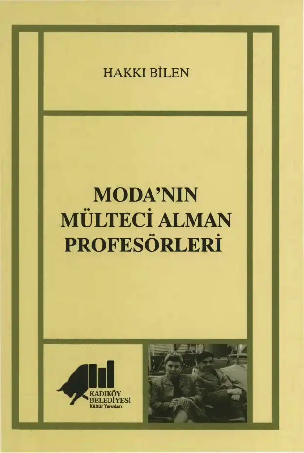 Moda'nın Mülteci Alman Profesörleri — Hakkı Bilen