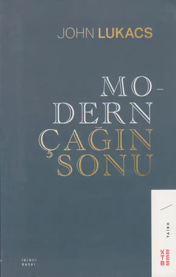 Modern Çağın Sonu — John Lukacs
