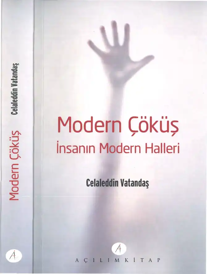 Modern Çöküş: İnsanın Modern Halleri — Celaleddin Vatandaş