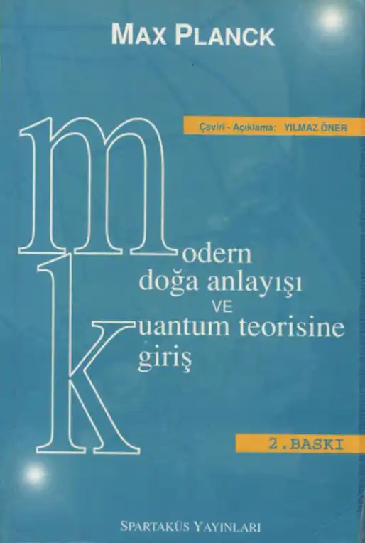 Modern Doğa Anlayışı ve Kuantum Teorisine Giriş — Max Planck