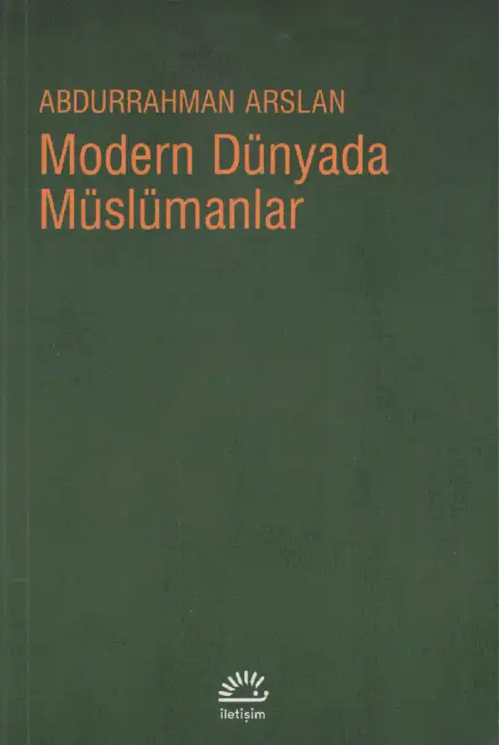 Modern Dünyada Müslümanlar — Abdurrahman Arslan