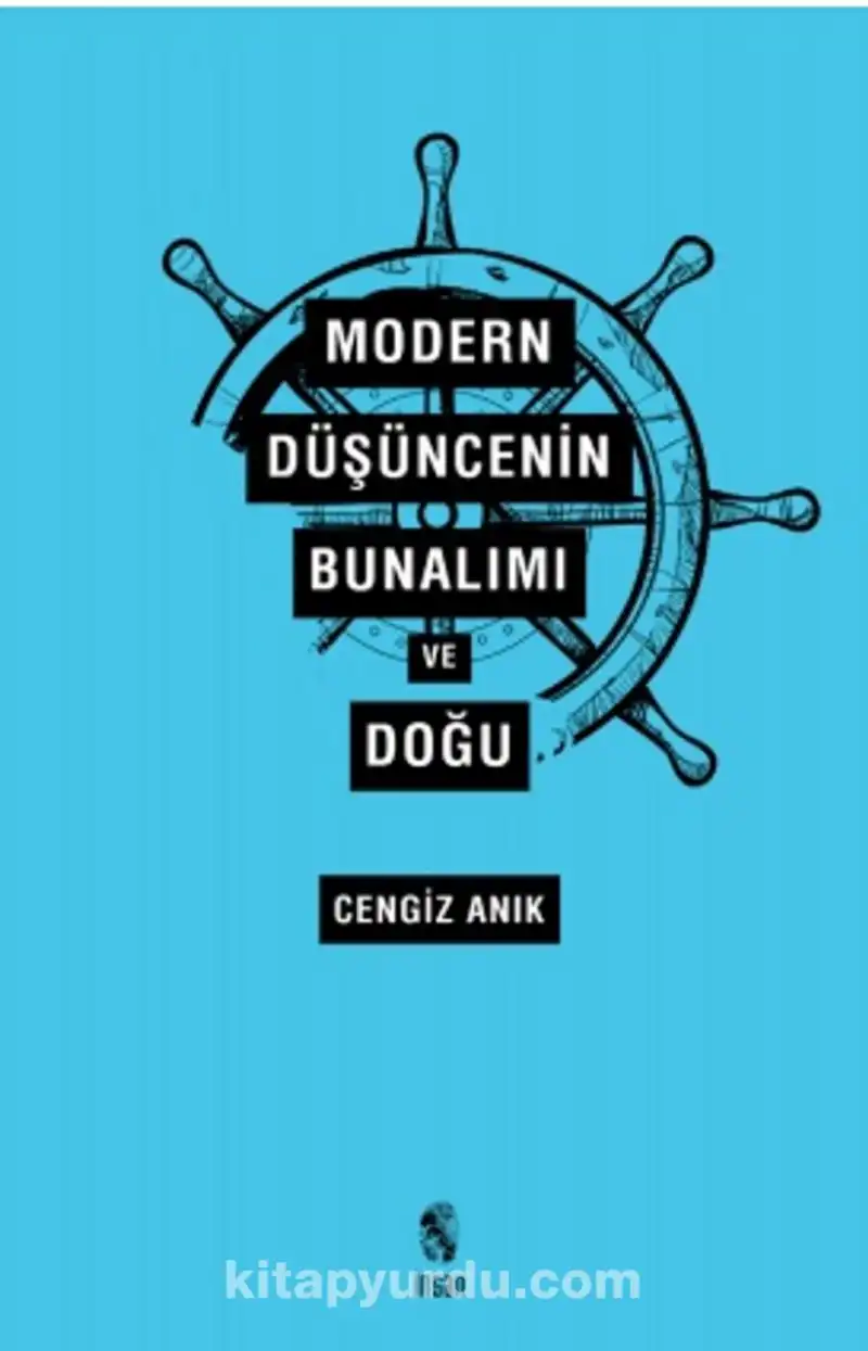 Modern Düşüncenin Bunalımı ve Doğu — Cengiz Anık