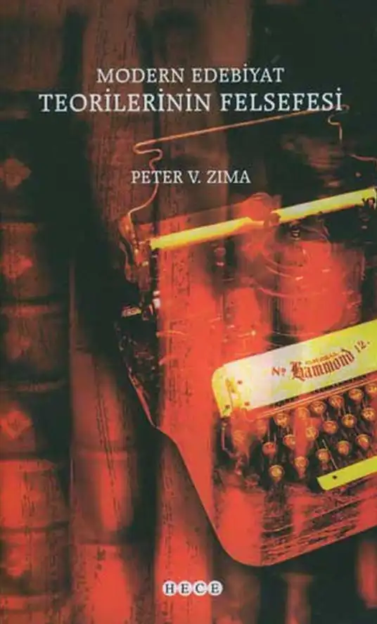 Modern Edebiyat Teorilerinin Felsefesi — Peter V. Zima