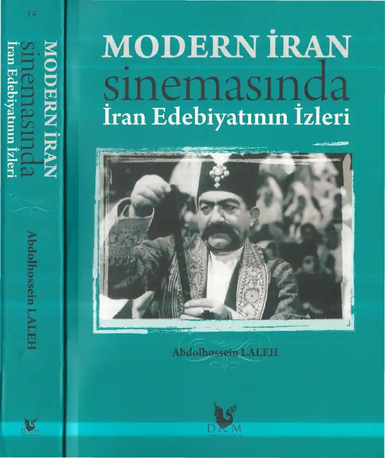Modern İran Sinemasında İran Edebiyatının İzleri — Abdolhossein Laleh