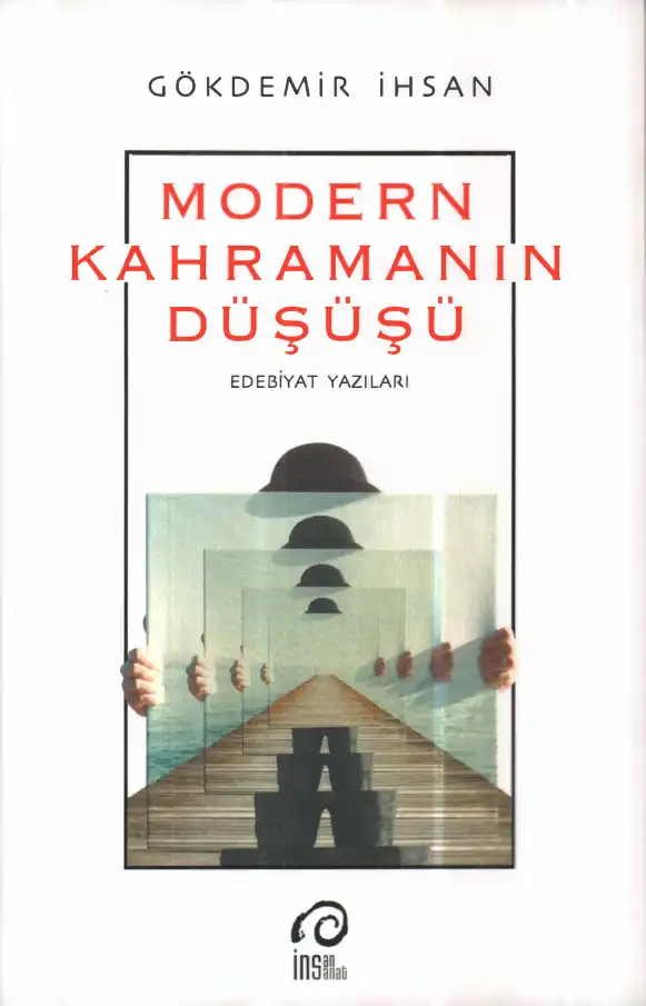 Modern Kahramanın Düşüşü — İhsan Gökdemir
