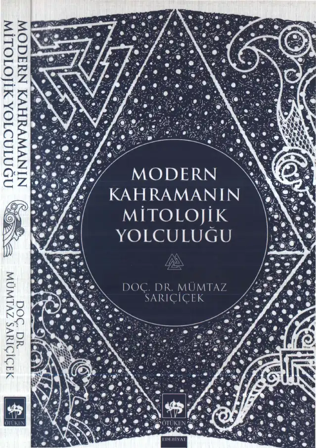 Modern Kahramanın Mitolojik Yolculuğu — Mümtaz Sarıçiçek