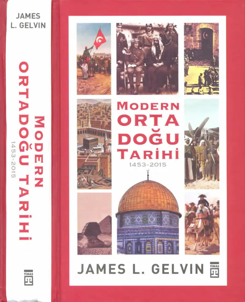 Modern Orta Doğu Tarihi 1453-2015 — James L. Gelvin