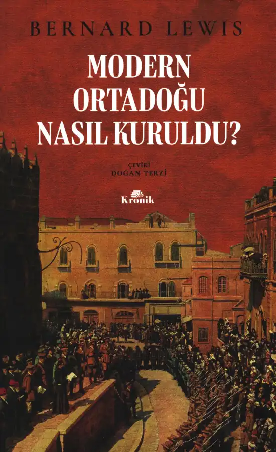 Modern Ortadoğu Nasıl Kuruldu? — Bernard Lewis