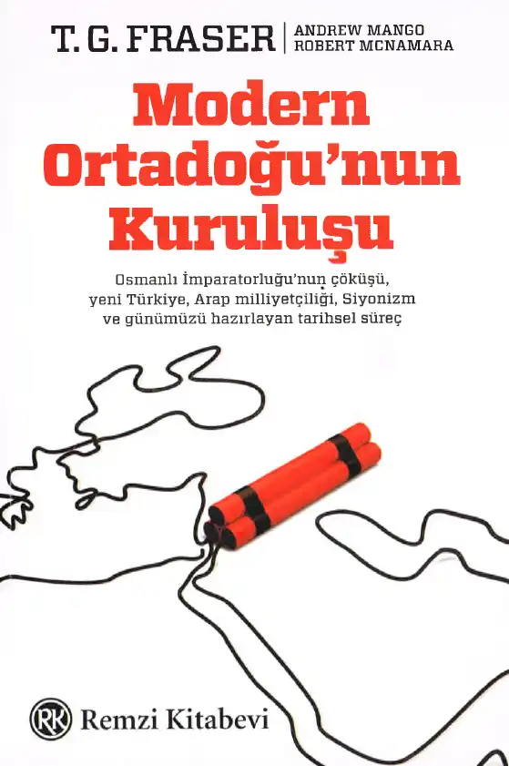 Modern Ortadoğu'nun Kuruluşu — T. G. Fraser, Andrew Mango, Robert McNamara