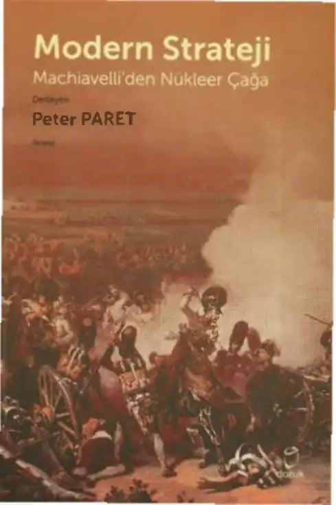 Modern Strateji: Machiavelli'den Nükleer Çağa — Peter Paret