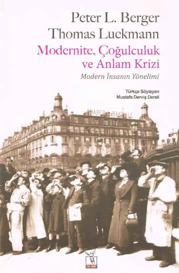 Modernite, Çoğulculuk ve Anlam Krizi — Peter L. Berger ve Thomas Luckmann