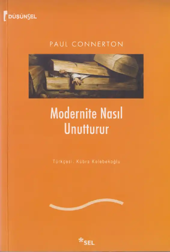 Modernite Nasıl Unutturur — Paul Connerton