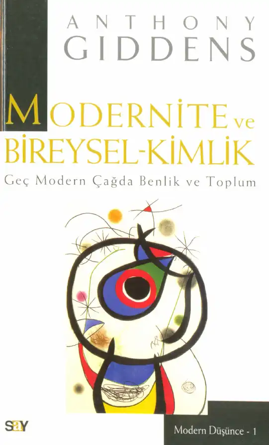 Modernite ve Bireysel-Kimlik: Geç Modern Çağda Benlik ve Toplum — Anthony Giddens