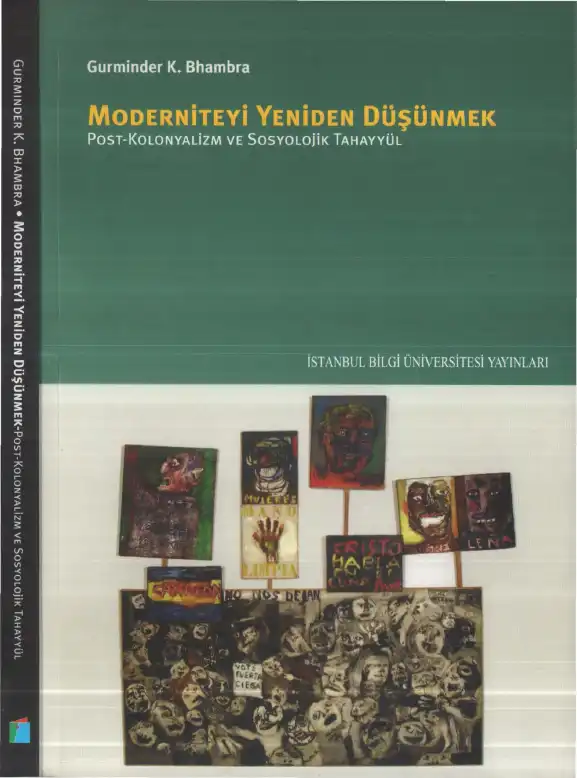 Moderniteyi Yeniden Düşünmek: Post-Kolonyalizm ve Sosyolojik Tahayyül — Gurminder K. Bhambra