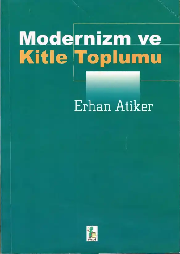 Modernizm ve Kitle Toplumu — Erhan Atiker