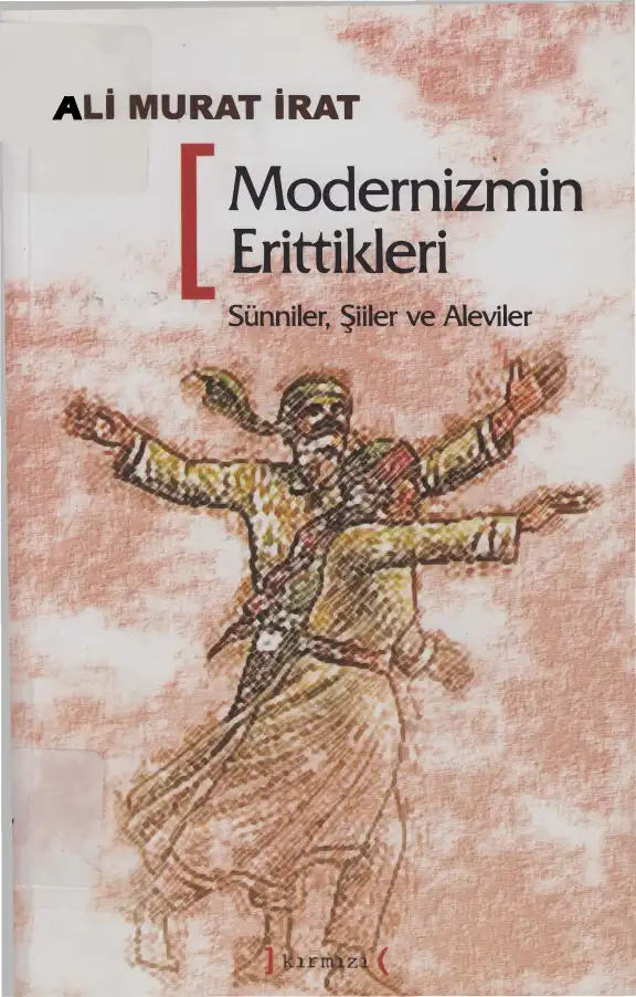 Modernizmin Erittikleri: Sünniler, Şiiler ve Aleviler — Ali Murat İrat