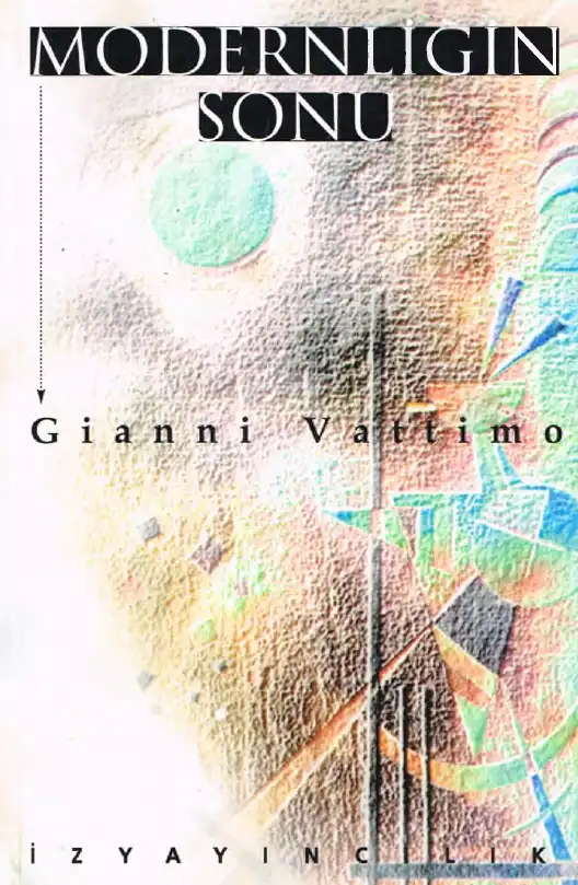 Modernliğin Sonu — Gianni Vattimo