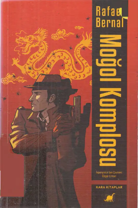 Moğol Komplosu — Rafael Bernal