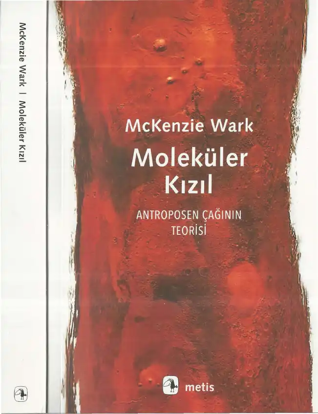 Moleküler Kızıl: Antroposen Çağının Teorisi — Mckenzie Wark