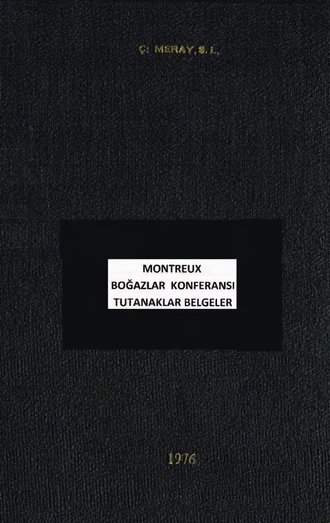Montreux Boğazlar Konferansı Tutanaklar Belgeler — Seha L. Meray, Osman Olcay